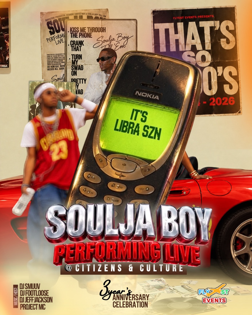 Flyer for Soulja Boy performing live at Citizens & Culture, Flyest Events 3-year anniversary celebration